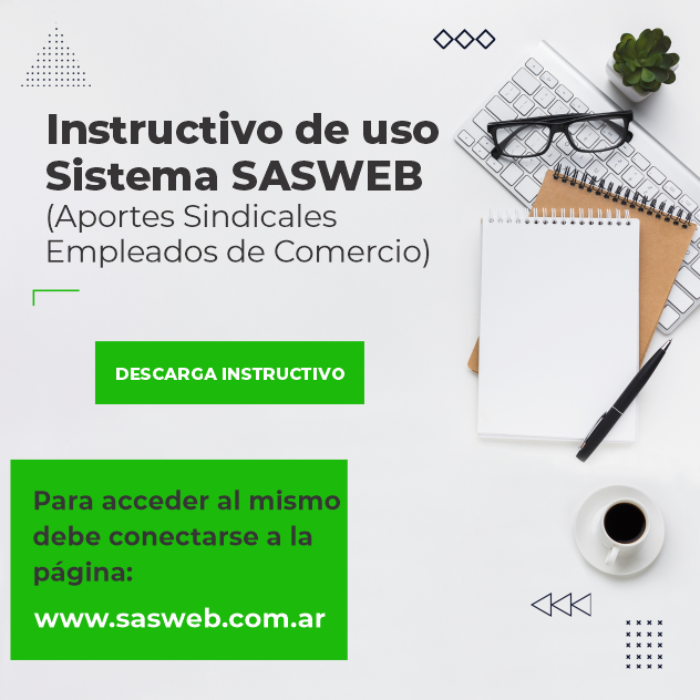 Instructivo de uso Sistema SASWEB  (Aportes Sindicales Empleados de Comercio)